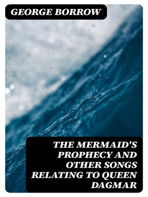 cover image of The Mermaid's Prophecy and Other Songs Relating to Queen Dagmar